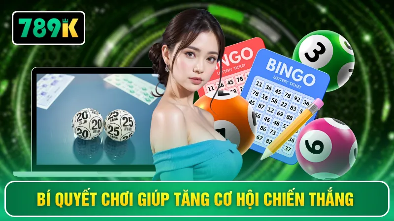 Bí quyết chơi giúp tăng cơ hội chiến thắng