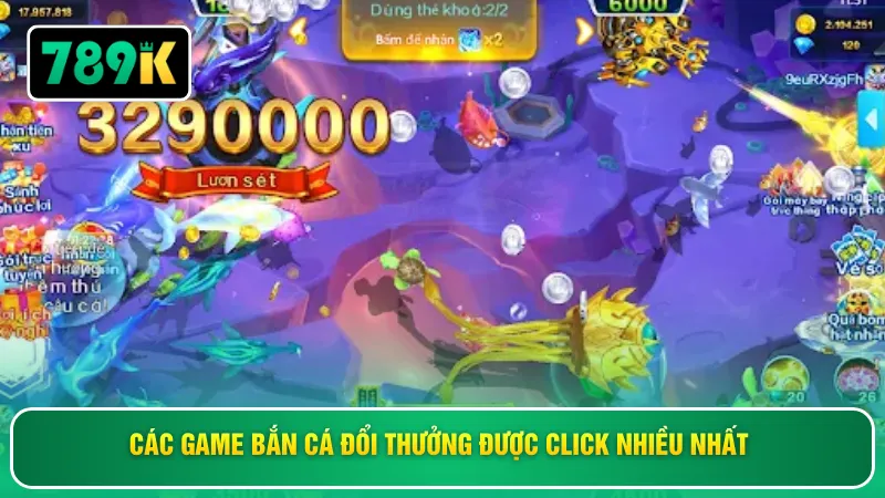 Các game bắn cá đổi thưởng được click nhiều nhất