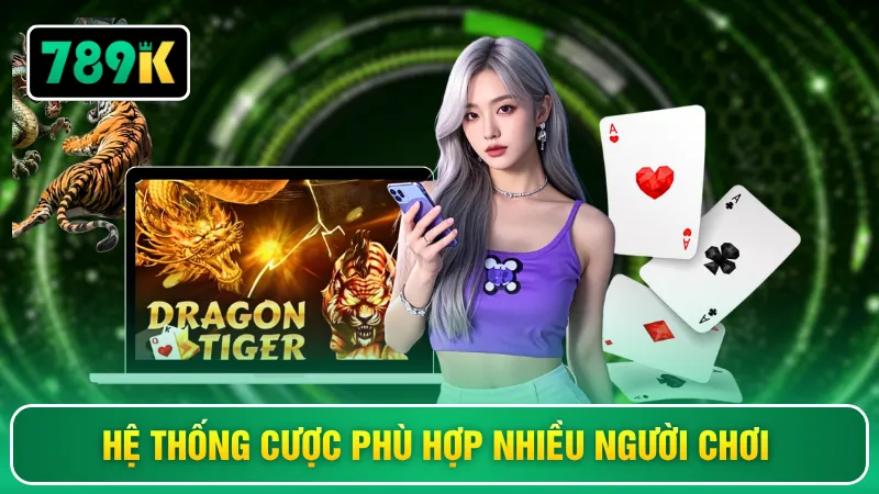 Hệ thống cược phù hợp nhiều người chơi