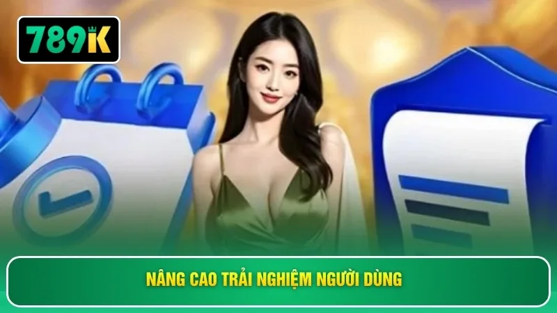 Nâng cao trải nghiệm người dùng 